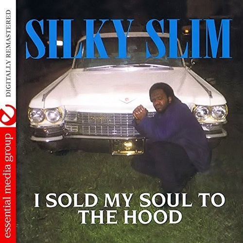 Silky Slim - I Sold My Soul To The Hood CD