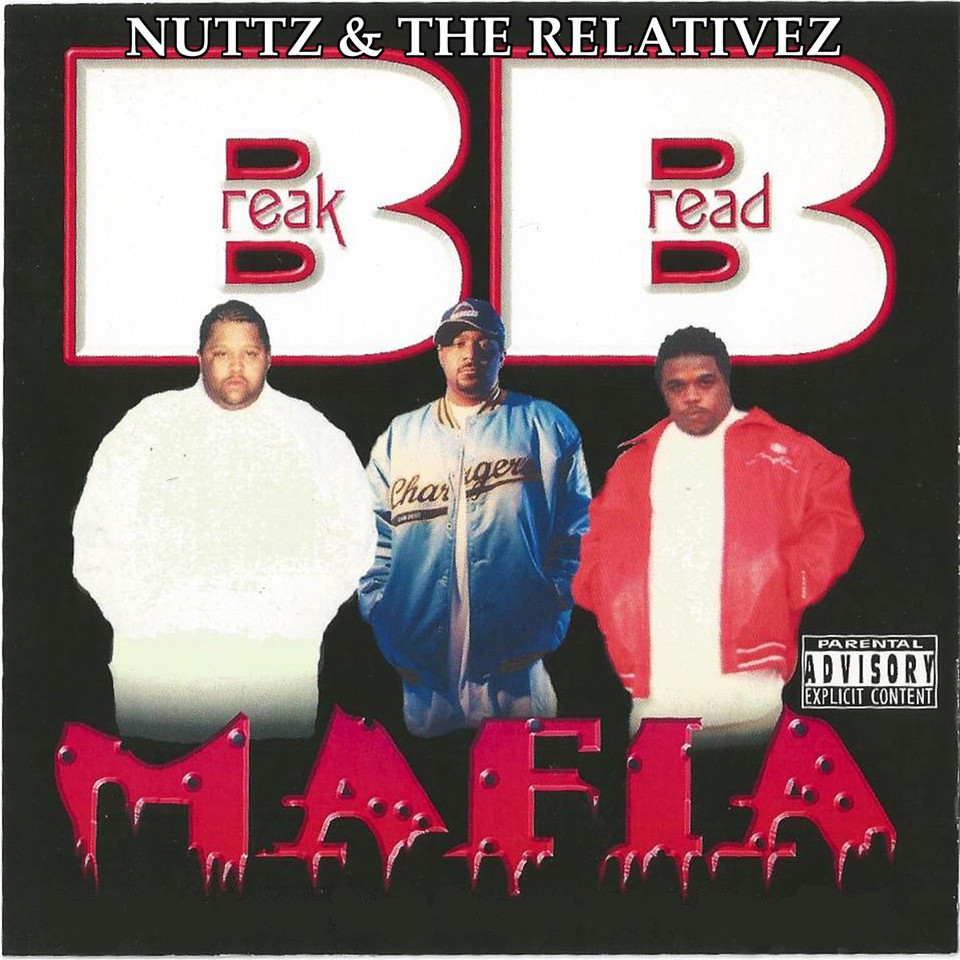 Nuttz & The Relativez - Break Bread Mafia CD