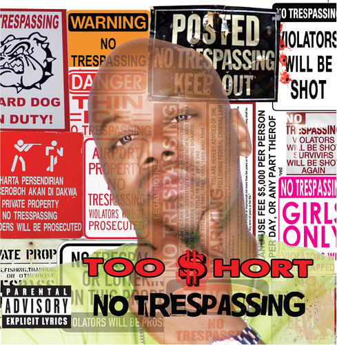 Too $hort -  No Trespassing CD