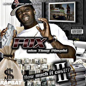 Fox AKA Thug Pimpin' - How Much It Cost?? II - CD