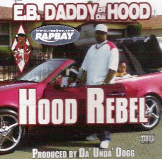 洋楽 E.B. DADDY OF DA HOOD EB Daddy Of Da Hood - Hood Rebel CD