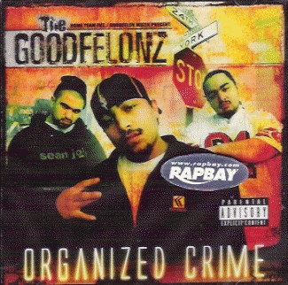 ☆Krushadelics☆ Hiphop G-rap Goodfelonz - Organized Crime CD - Rapbay.com