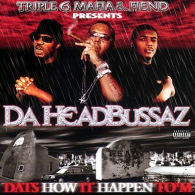 Three 6 Mafia (Da HeadBussaz) - Dat's How It Happen To'M CD