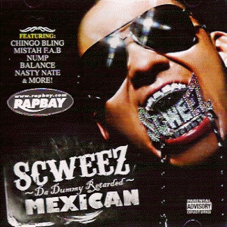 Scweez - Da Dummy Retarded Mexican CD - Rapbay.com