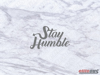 Stay Humble - Decal