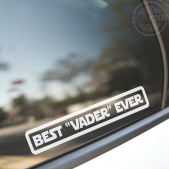 Best Vader Ever (Father's Day) - Decal