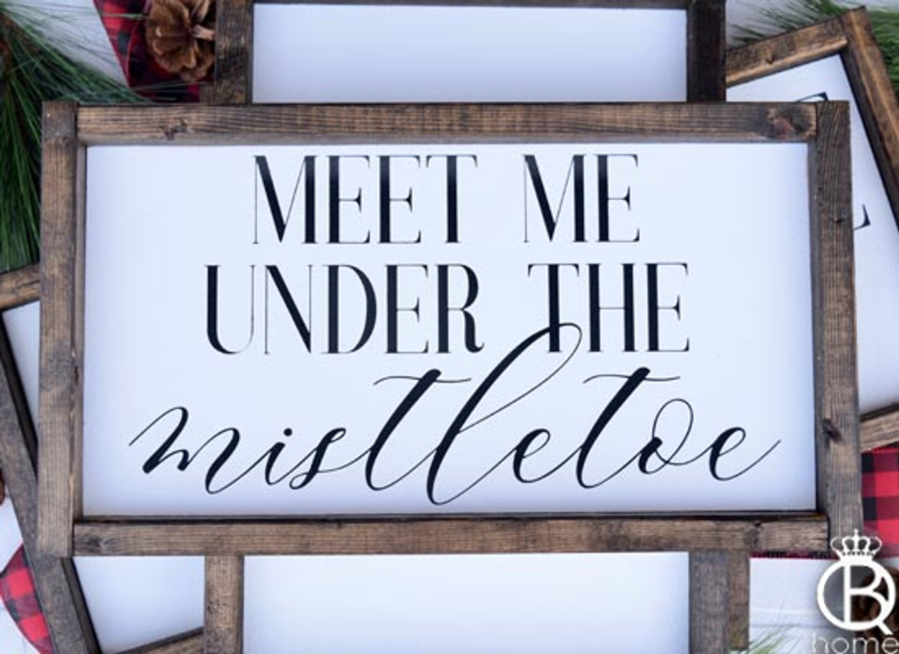 Meet Me Under The Mistletoe Sign