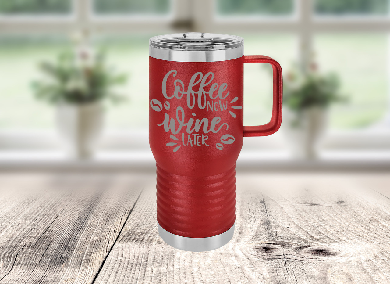 READY TO SHIP Coffee Now Wine Later Red 20oz Coffee Mug