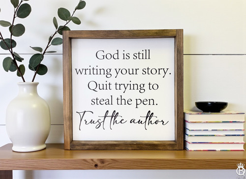 God Is Still Writing Your Story Wood Sign