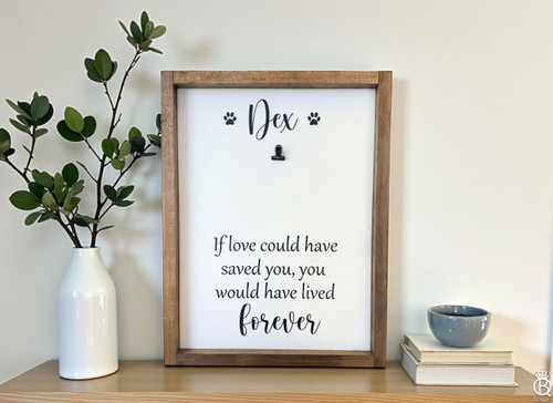If Love Could Have Saved You (Clip 4"x6" Photograph holder ) Framed Wood Sign