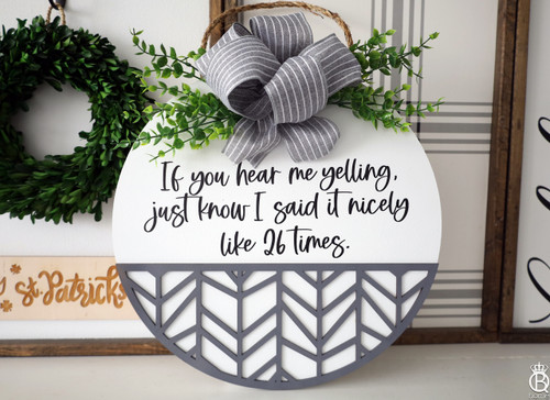 If You Hear Me Yelling... Door Hanger If You Hear Me Yelling... Door Hanger