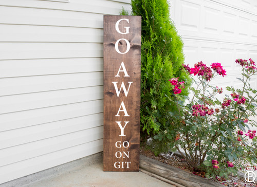 Go Away Porch Leaner Go Away Porch Leaner