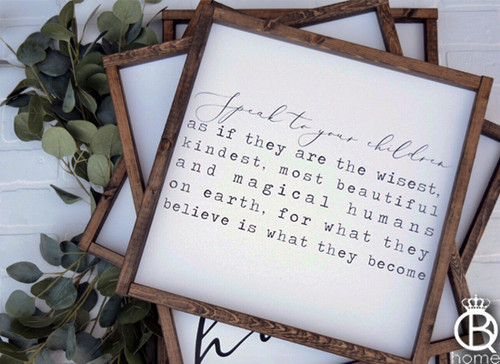 Speak To Your Children Wood Sign  Speak To Your Children Wood Sign