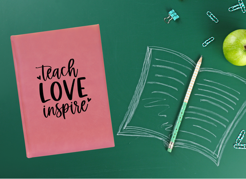 Teach Love Inspire Engraved Journal