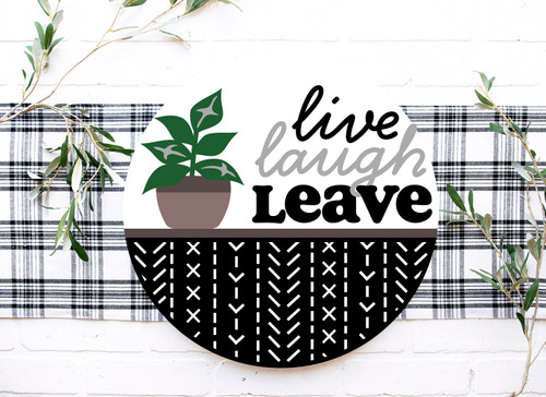 Live Laugh Leave Plants Door Hanger