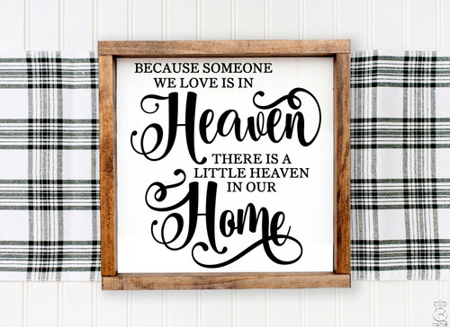 Someone We Love Is In Heaven Framed Wood Sign Someone We Love Is In Heaven Framed Wood Sign