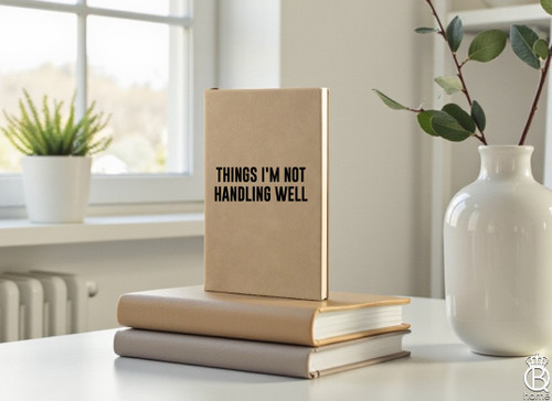 Leather Engraved Journal: Things I'm Not Handling Well