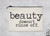Beauty Doesn't Rinse Off Cotton Pouch