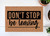 Don't Stop Be Leaving Door Mat Don't Stop Be Leaving Door Mat