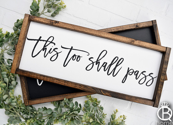 This Too Shall Pass Framed Wood Sign 8X20 - Queenbhome