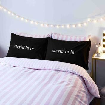 Sassy B Stay In Go Out Black White Novelty Slogan Standard Pair of Pillowcases