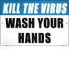 Kill the Virus Novelty Metal Parking Sign 9"x12"