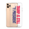 Trump is Still My President iPhone Case