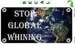 Stop Global Whining Decal