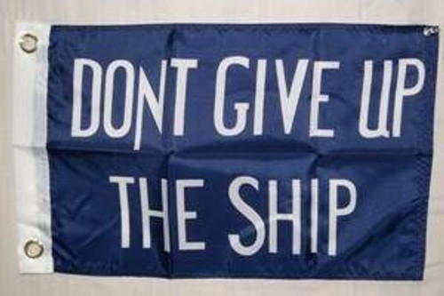 Commodore Perry Don't Give Up The Ship Flag Nylon Embroidered 12 x 18 inch with grommets
