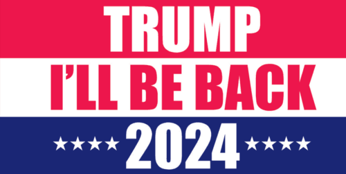 Trump I'll Be Back Bumper Sticker