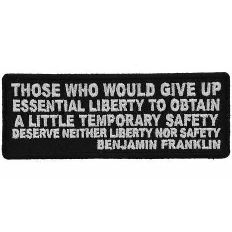 Those Who Give Up Essential Liberty to Obtain a little temporary Safety deserve Neither Patriotic Iron on Patch Benjamin Franklin Quote Patch