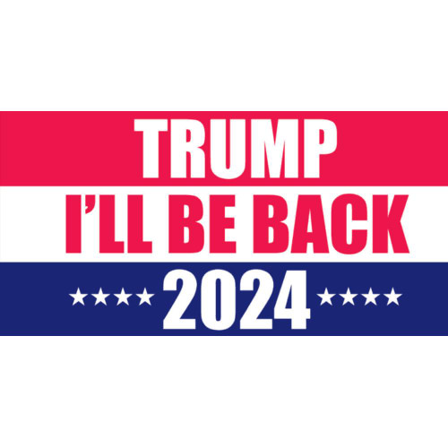 Trump I'll Be Back 2024 Flag - Made in USA