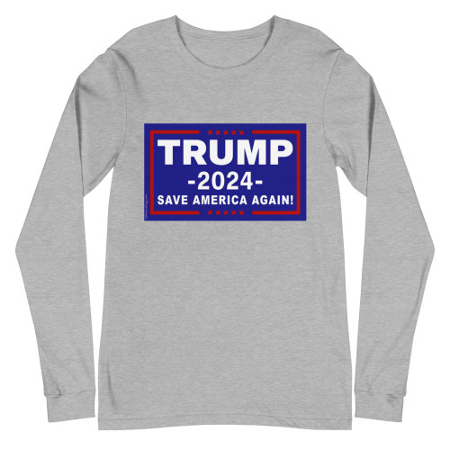 Trump 2024 Save America Again Unisex Long Sleeve Tee