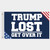 Trump Lost Get Over It Flag Outdoor - Made in USA