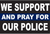 2x3 We Support And Pray For Our Police Thin Blue Line Flag - Rough Tex