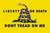 Liberty or Death Gadsden Don't Tread On Me Gold 2x3 ft Flag - Rough Tex