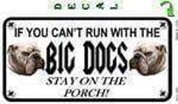 Big Dogs - Get Off the Porch Decal