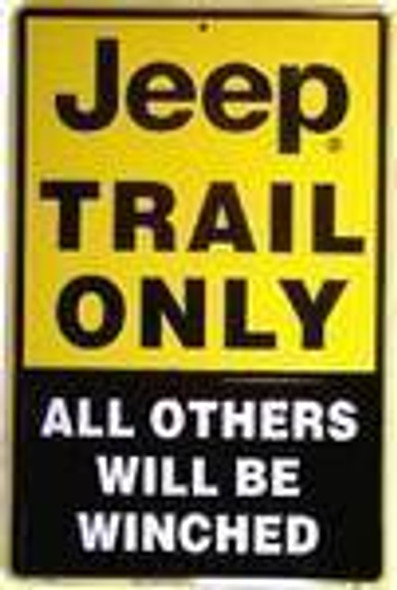 Jeep Trail Only - Others will be Winched Parking Sign