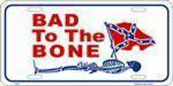 Bad to the Bone Confederate LICENSE Plate