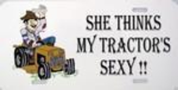 She Thinks My Tractor's Sexy License Plate (funny)
