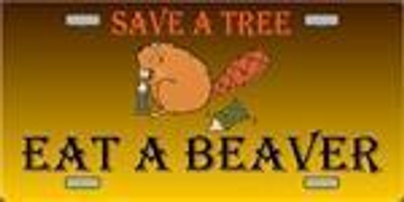 Save a TREE - Eat a BEAVER License Plate