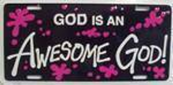 God is an Awesome God  License Plate