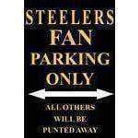 Steelers Fan Parking Only Parking Sign
