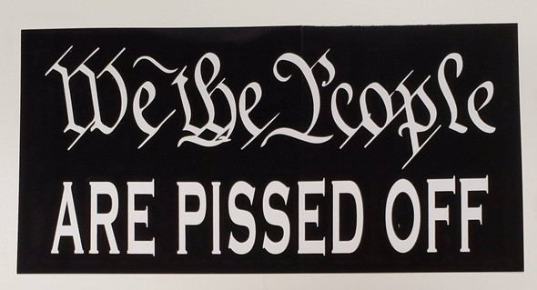 We The People are Pissed Off Flag - Made in USA