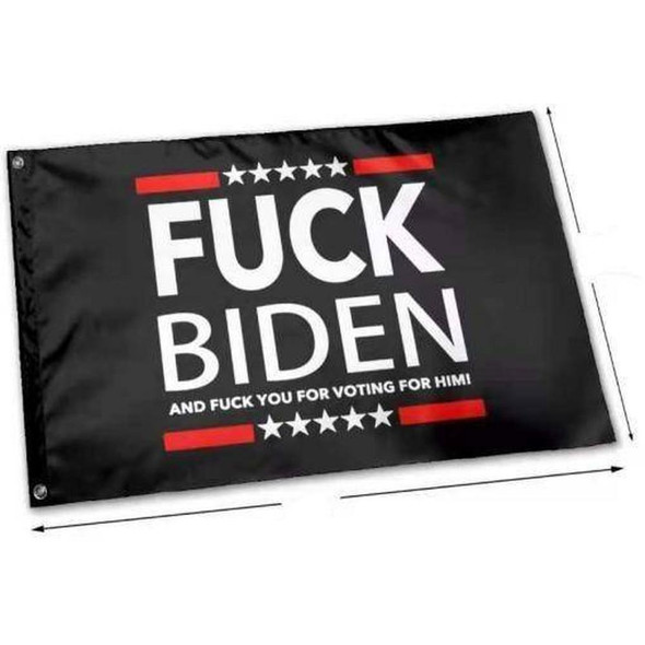 F*ck Biden and F*ck You For Voting For Him Flag