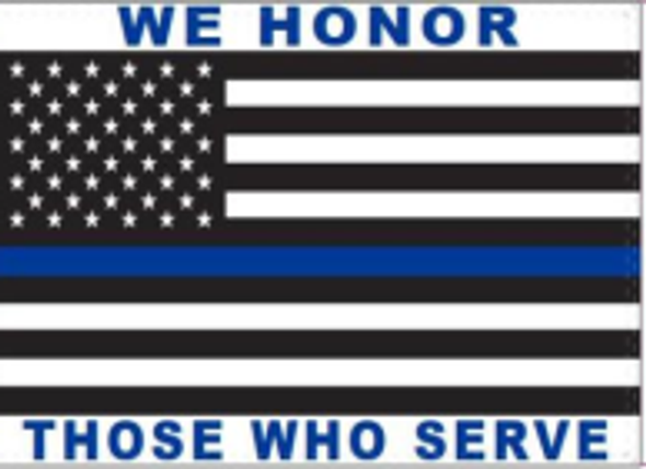 We Honor Those Who Serve Us USA Thin Blue Line Flag - Rough Tex