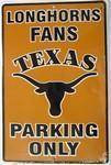 Texas Longhorns Fans Parking Only