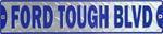 Ford Tough Blvd Street Sign