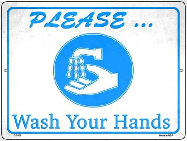 Please Wash Your Hands Novelty Metal Parking Sign 9"x12"