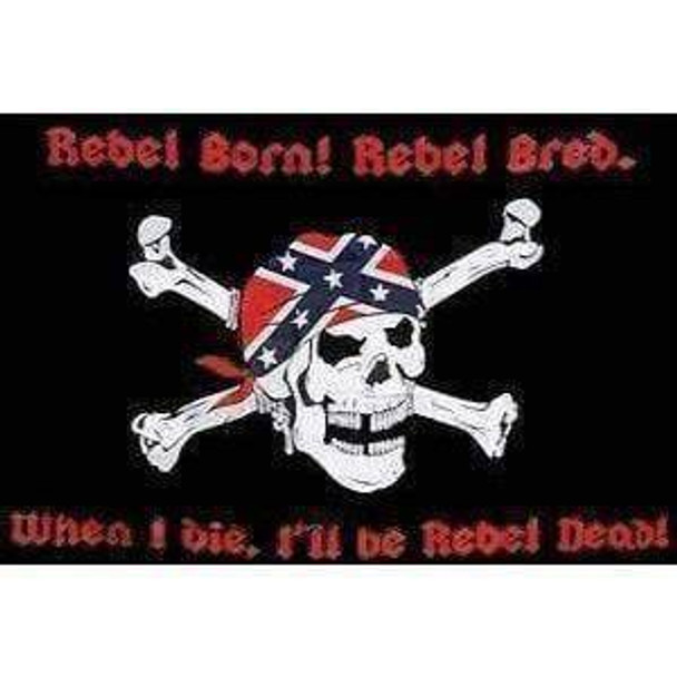 Pirate Jolly Roger Rebel Born Rebel Bred Flag 3 X 5 ft. Standard